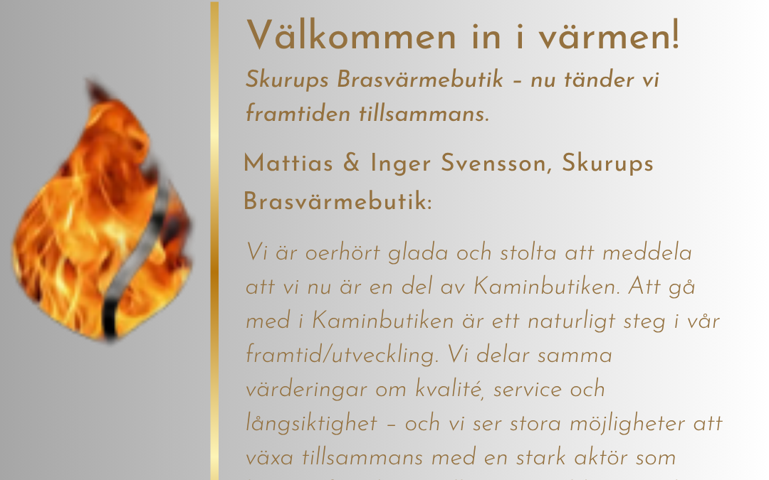Skurups Brasvärmebutik + Kaminbutiken = sant